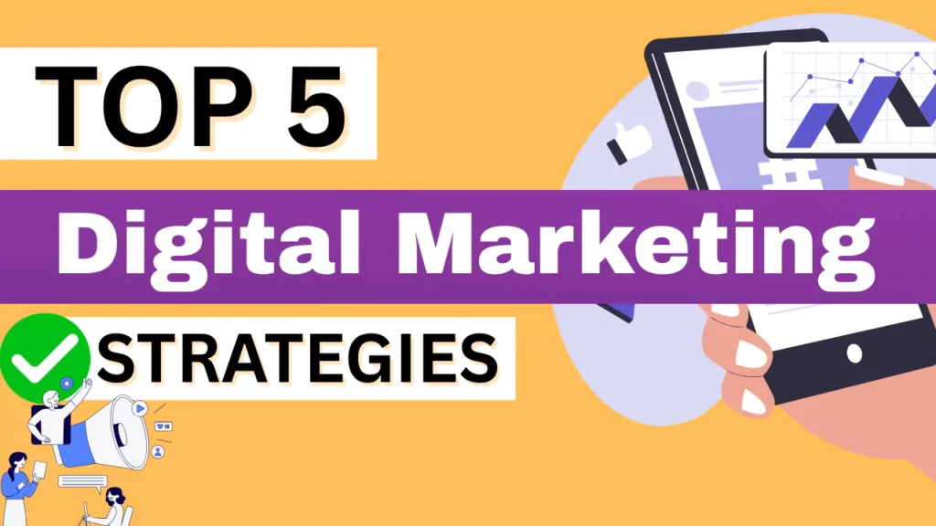 Top 5 Digital Marketing Strategies