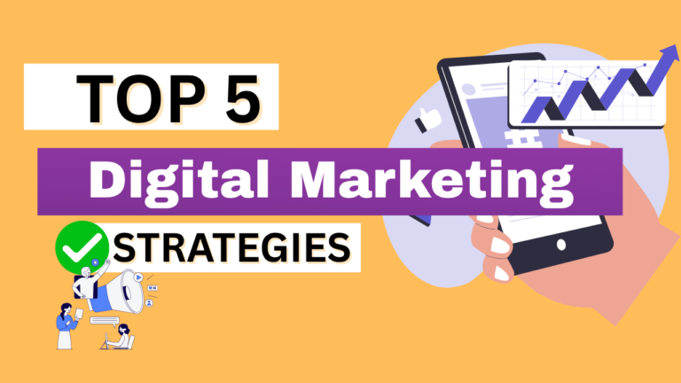 Top 5 Digital Marketing Strategies